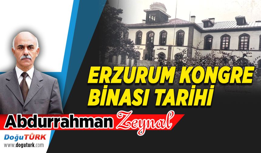 ERZURUM KONGRE BİNASI TARİHİ...