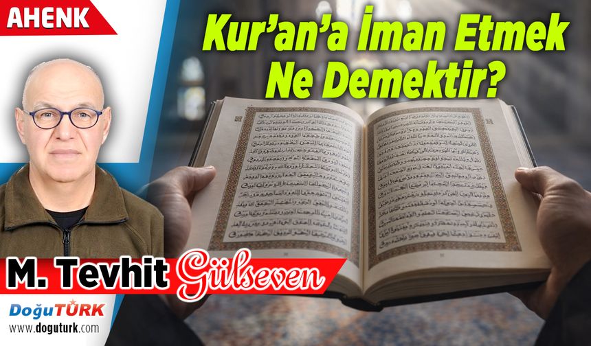 Kur’an’a İman Etmek Ne Demektir?