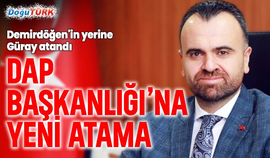 DAP BKİ Başkanlığı’na yeni atama