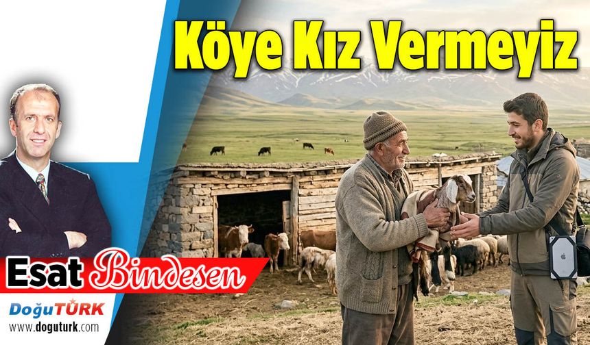 Köye Kız Vermeyiz