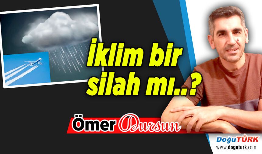 İklim bir silah mı..? Nisan ayı yağmur ayıdır...
