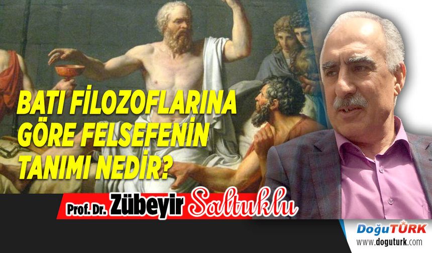 BATI FİLOZOFLARINA GÖRE FELSEFENİN TANIMI NEDİR?