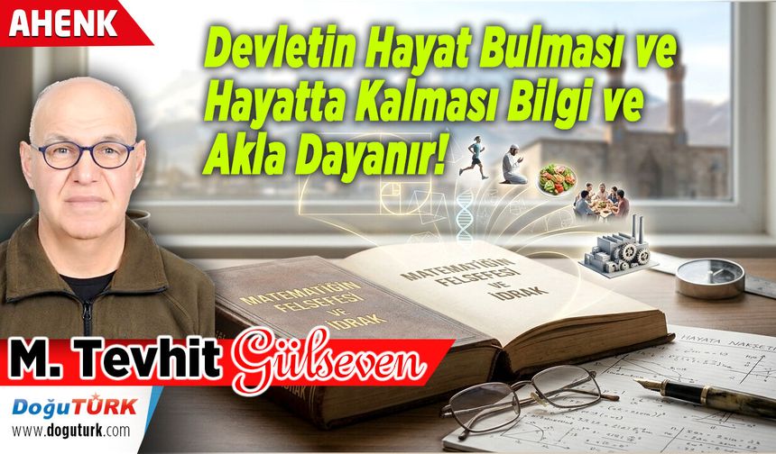 Devletin Hayat Bulması Bilgi ve Akla Dayanır!
