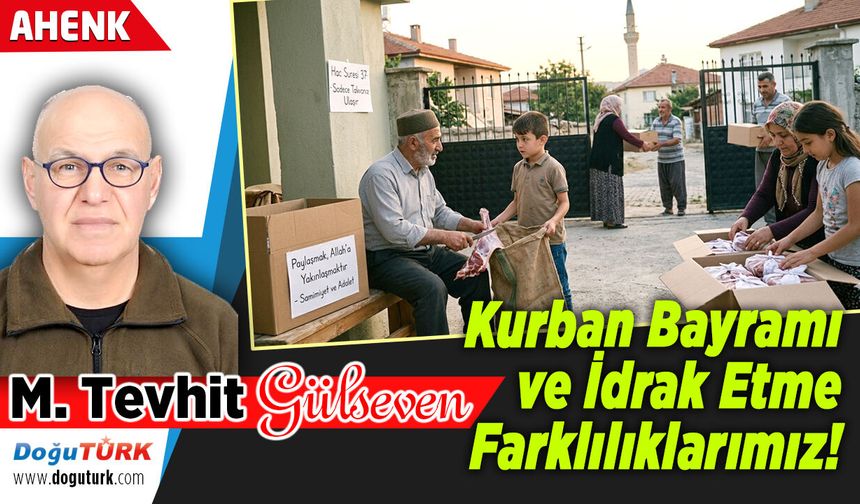 Kurban Bayramı ve İdrak Etme Farklılıklarımız!