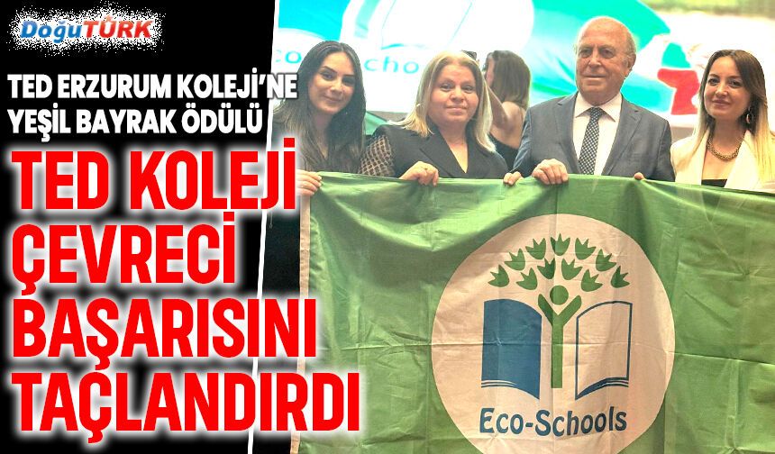 TED Koleji çevreci başarısını taçlandırdı