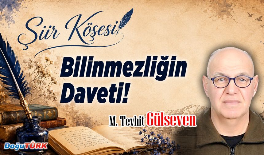 Bilinmezliğin Daveti!