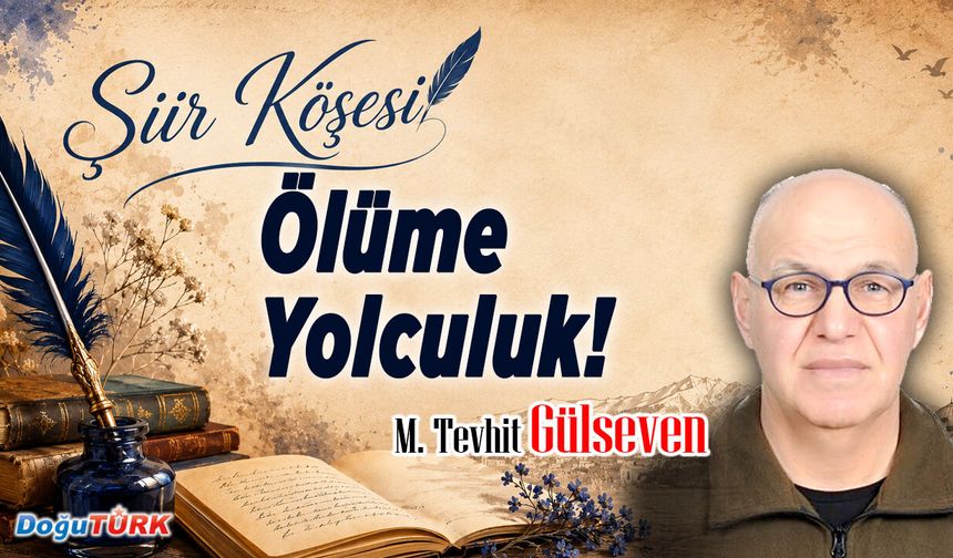 Ölüme Yolculuk!