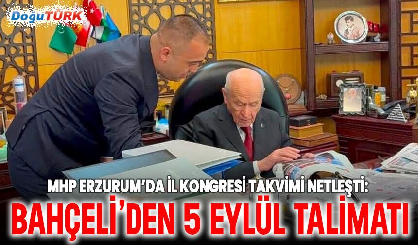 MHP Erzurum’da il kongresi takvimi netleşti