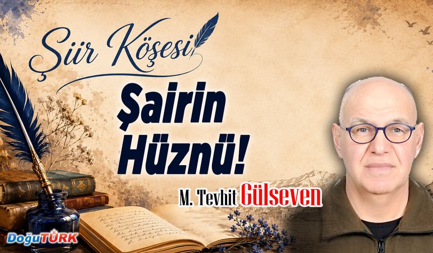 Şairin Hüznü!