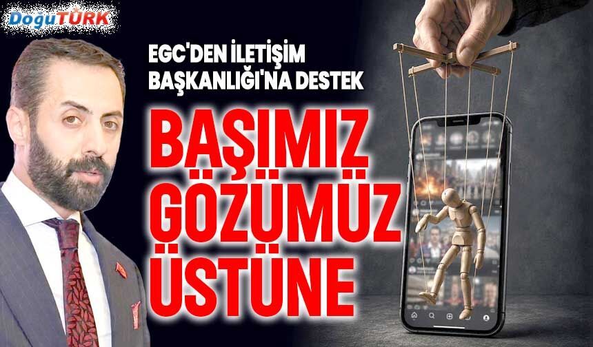 EGC'den İletişim Başkanlığı'na tam destek