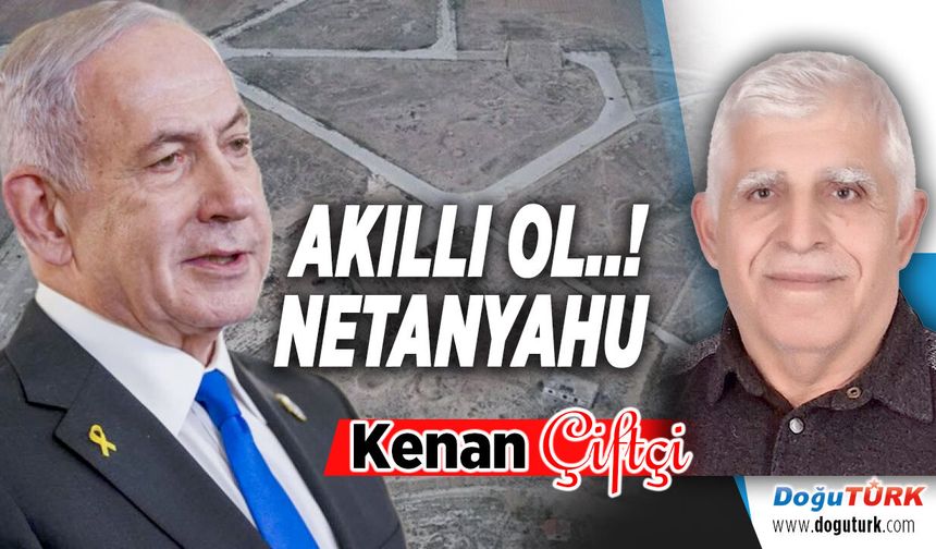 AKILLI OL..! NETANYAHU