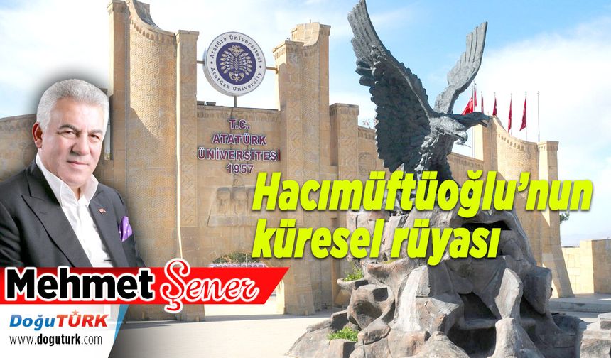 Hacımüftüoğlu’nun küresel rüyası
