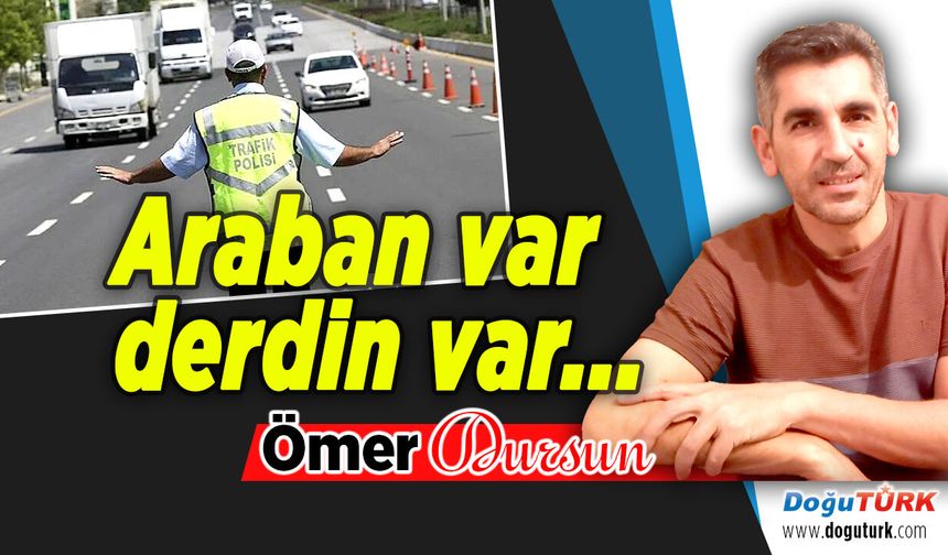 Araban var derdin var...