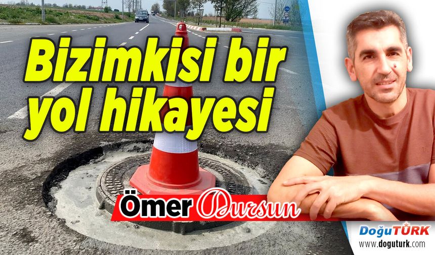 Bizimkisi bir yol hikayesi
