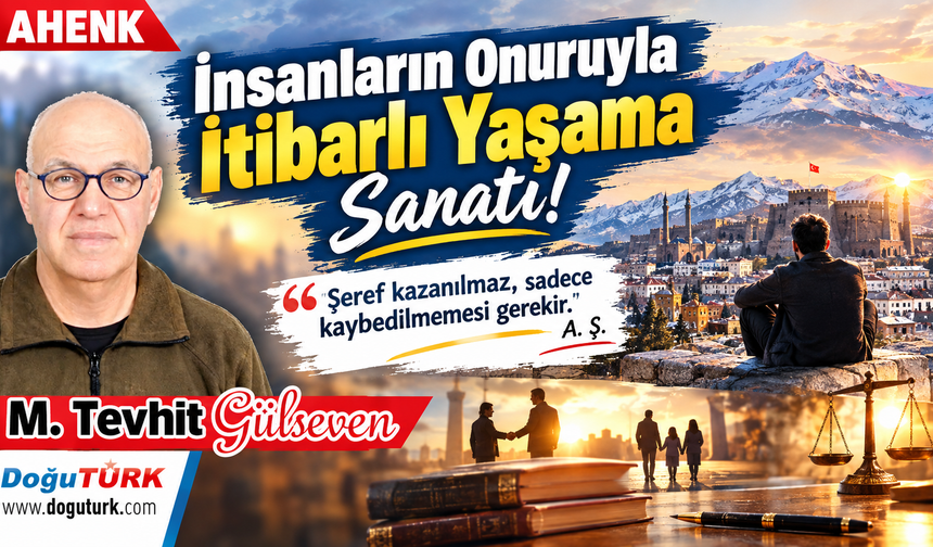 İnsanların Onuruyla İtibarlı Yaşama Sanatı!