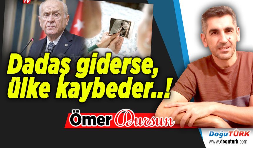 Dadaş giderse, ülke kaybeder..!