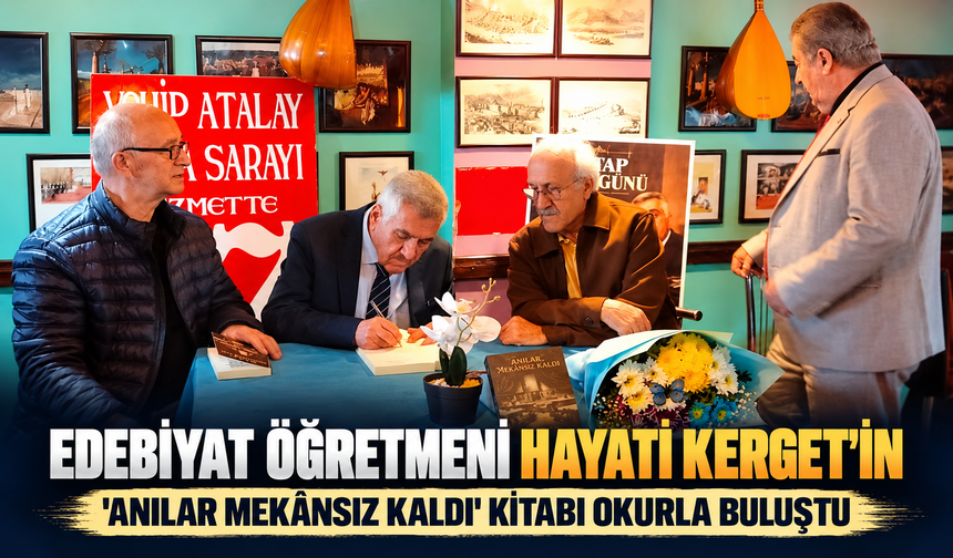 Kerget’in  ‘Anılar Mekansız Kaldı’ kitabı okurla buluştu