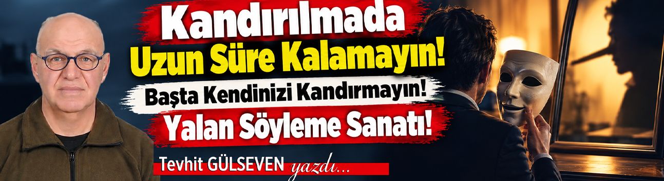 KANDIRILMADA UZUN SÜRE KALMAYIN!
